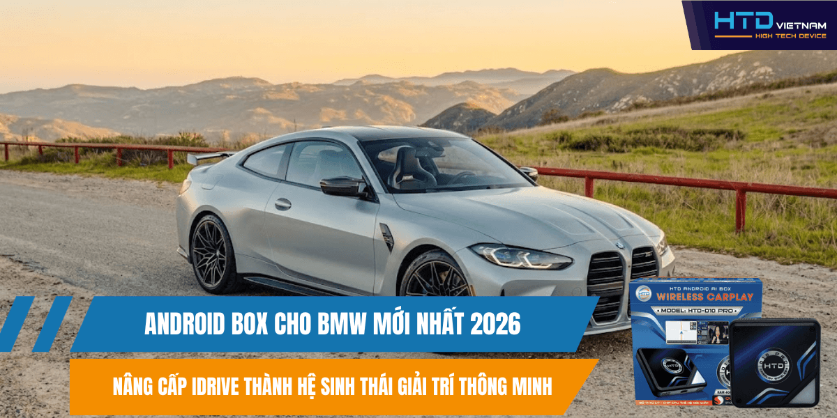Android Box Cho BMW Mới Nhất 2026 Nâng Cấp iDrive Thành Hệ Sinh Thái Giải Trí Thông Minh