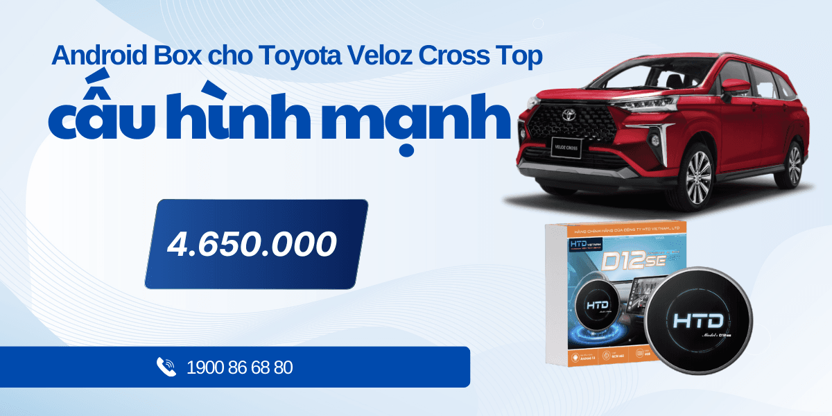 Android Box cho Toyota Veloz Cross Top cấu hình mạnh