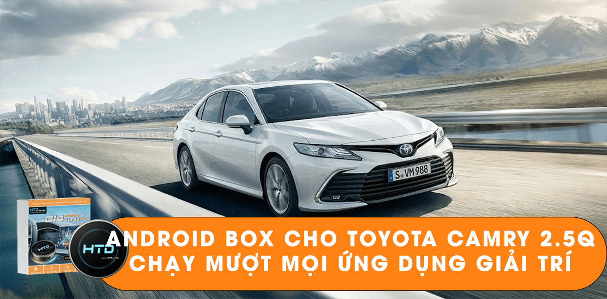 Android Box cho Toyota Camry 2.5Q chạy mượt mọi ứng dụng giải trí
